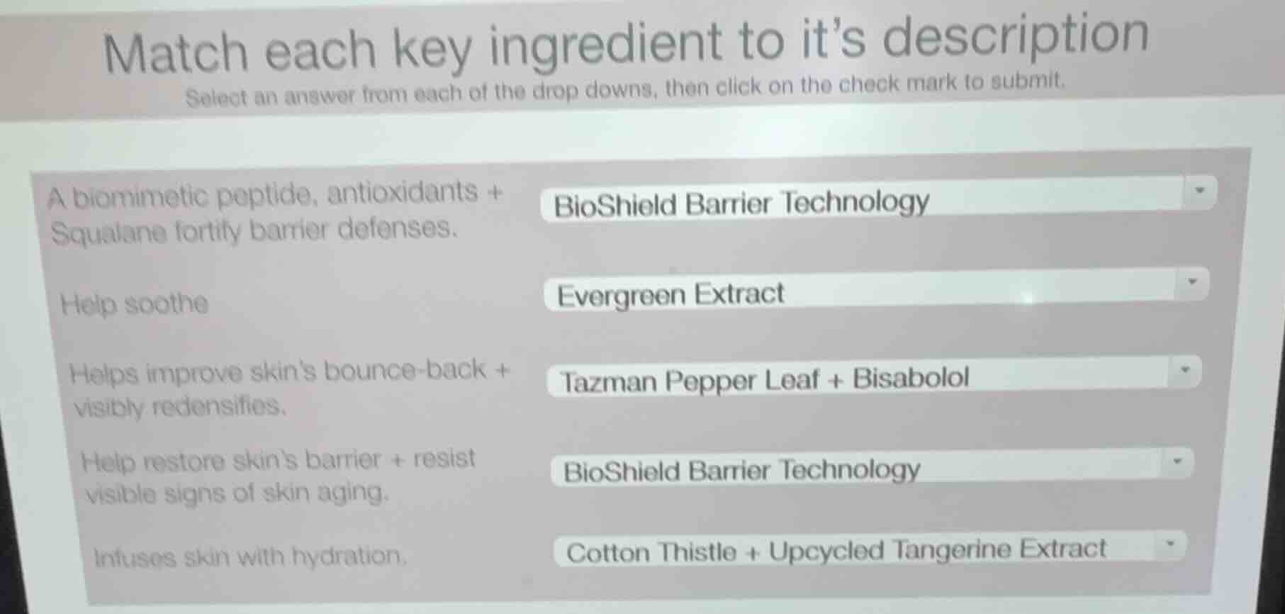 match each key ingredient to it’s description select an answer from eac…