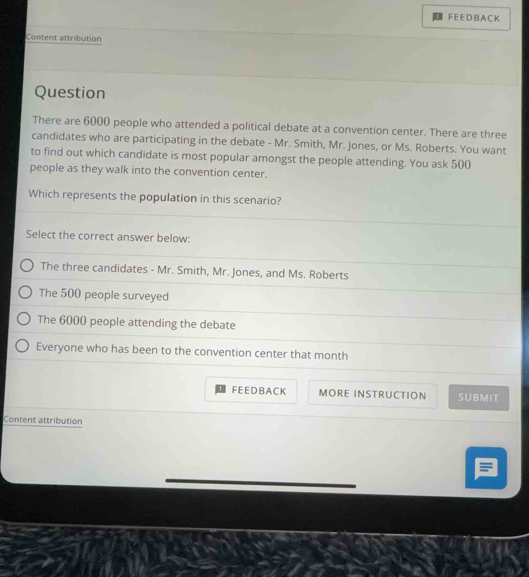 question there are 6000 people who attended a political debate at a con…
