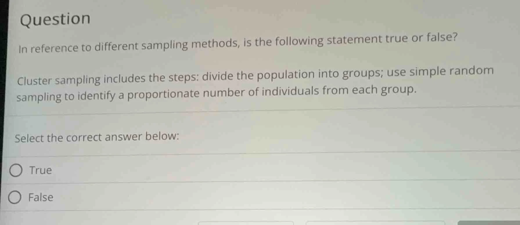 question in reference to different sampling methods, is the following s…