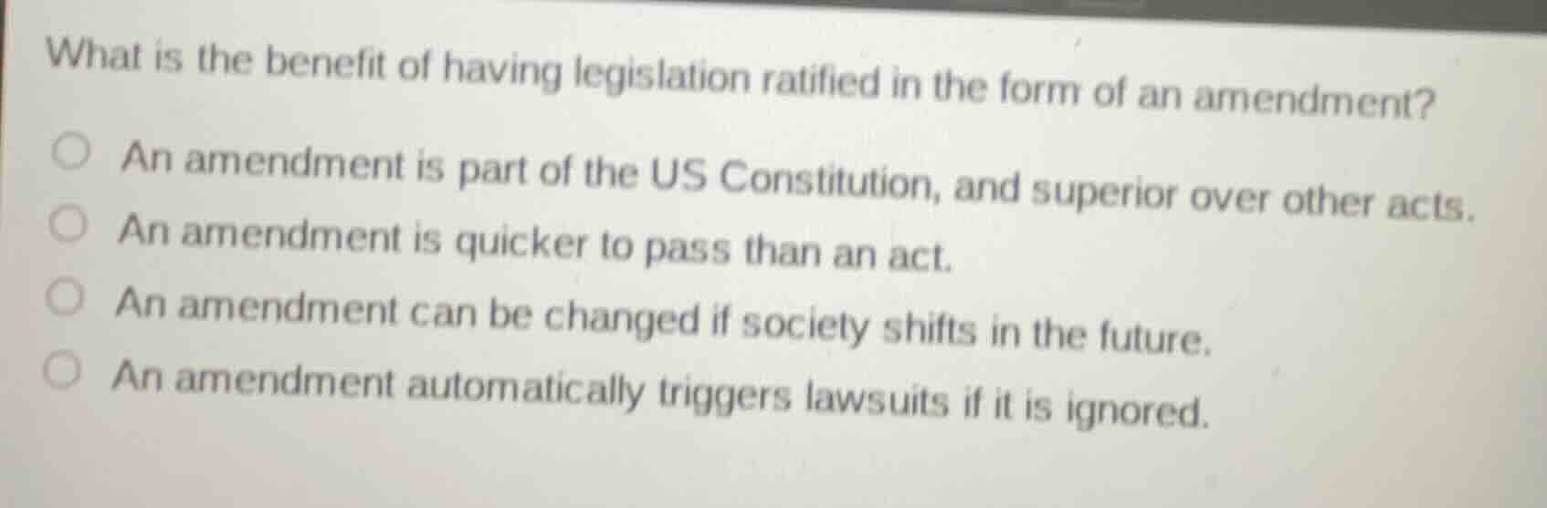 what is the benefit of having legislation ratified in the form of an am…