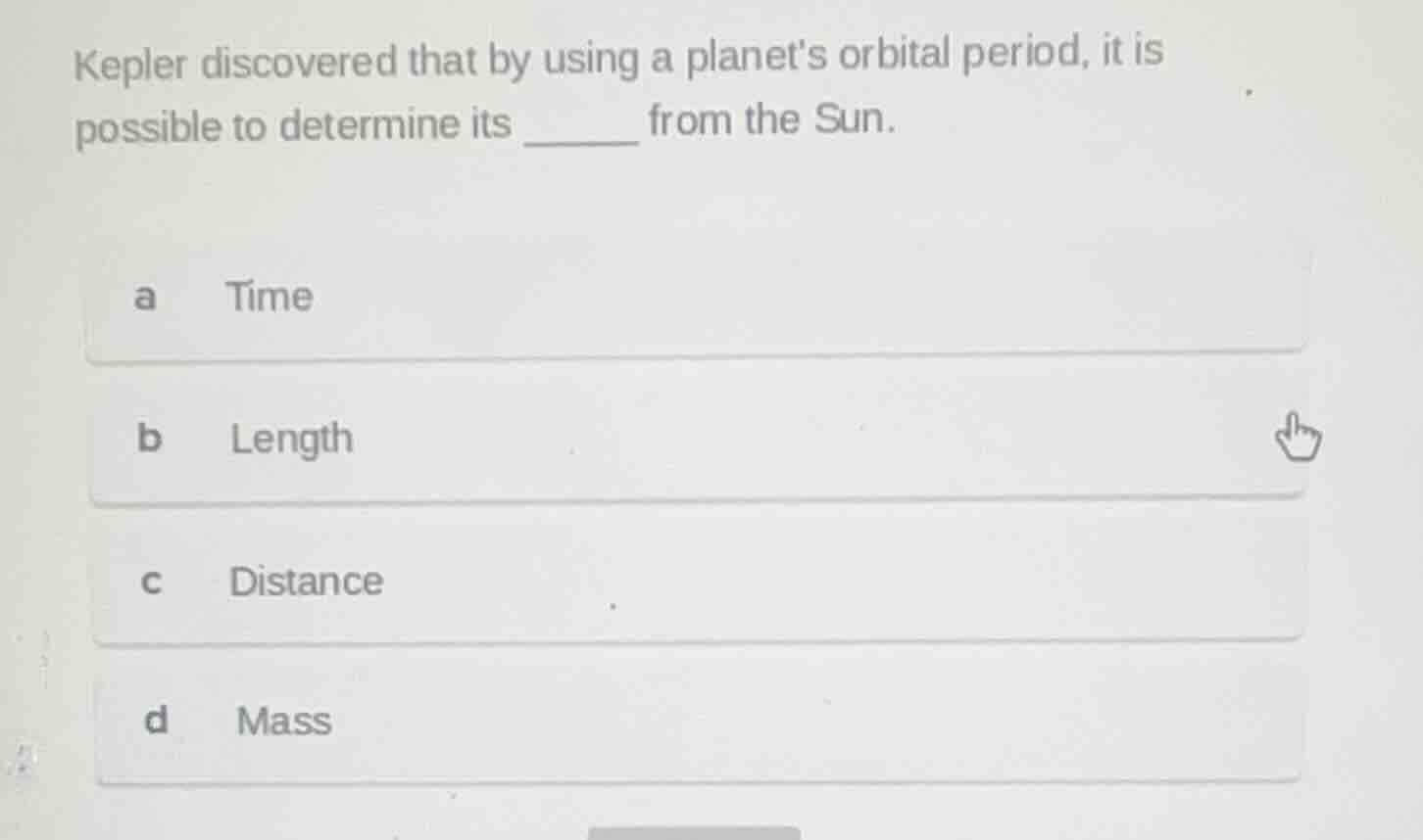 kepler discovered that by using a planets orbital period, it is possibl…