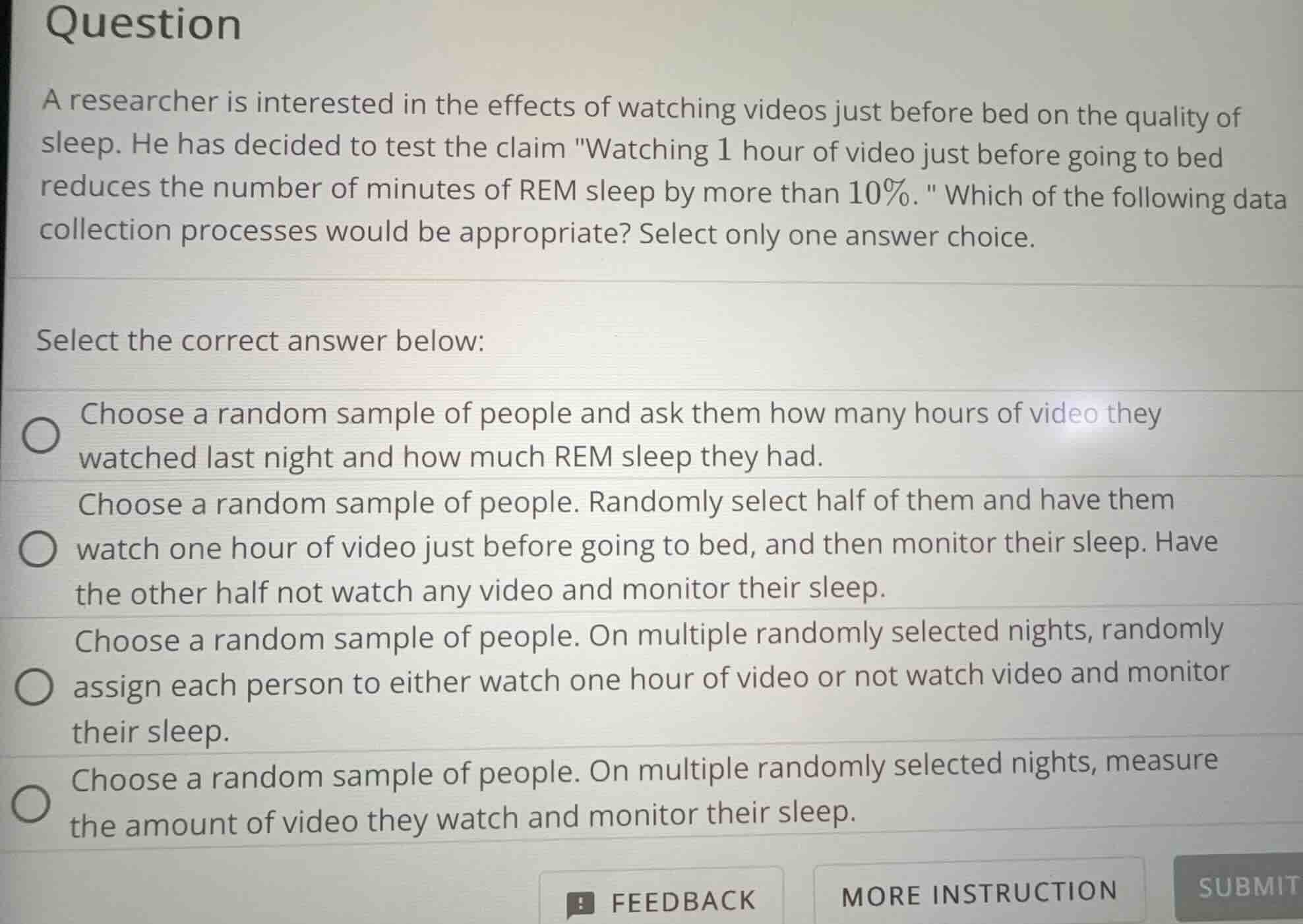 question a researcher is interested in the effects of watching videos j…