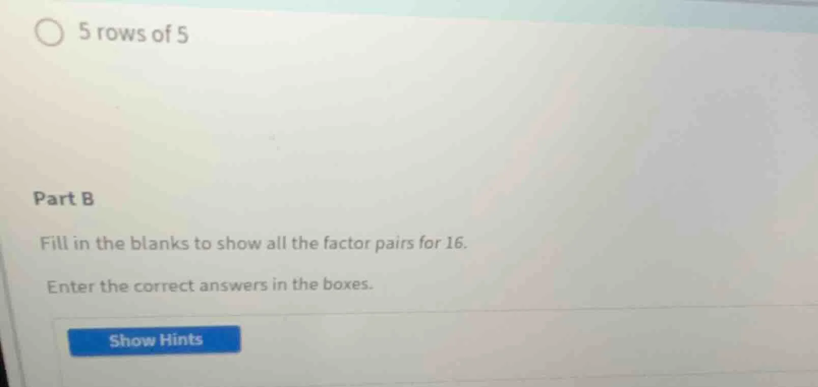 5 rows of 5 part b fill in the blanks to show all the factor pairs for …