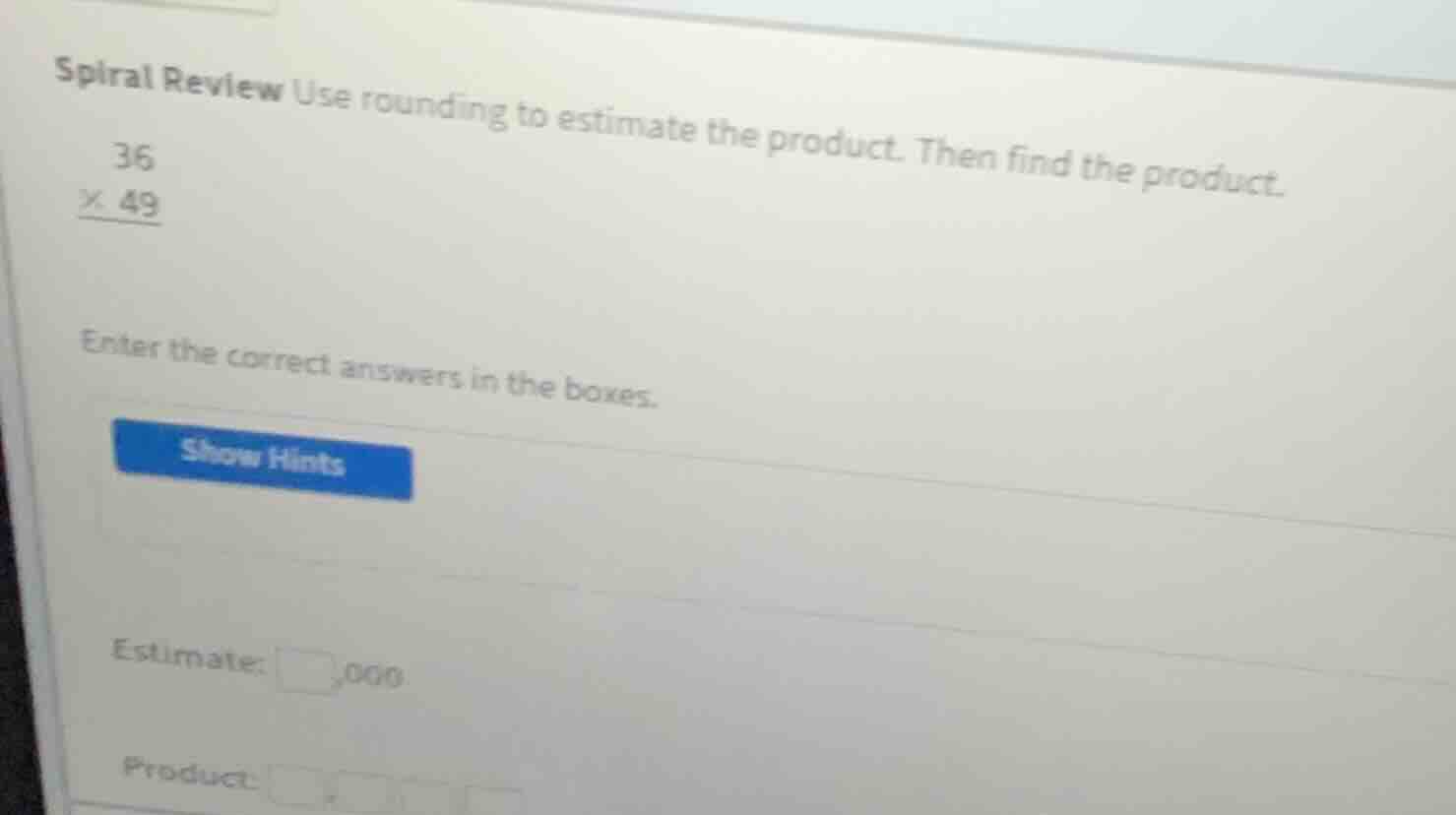 spiral review use rounding to estimate the product. then find the produ…