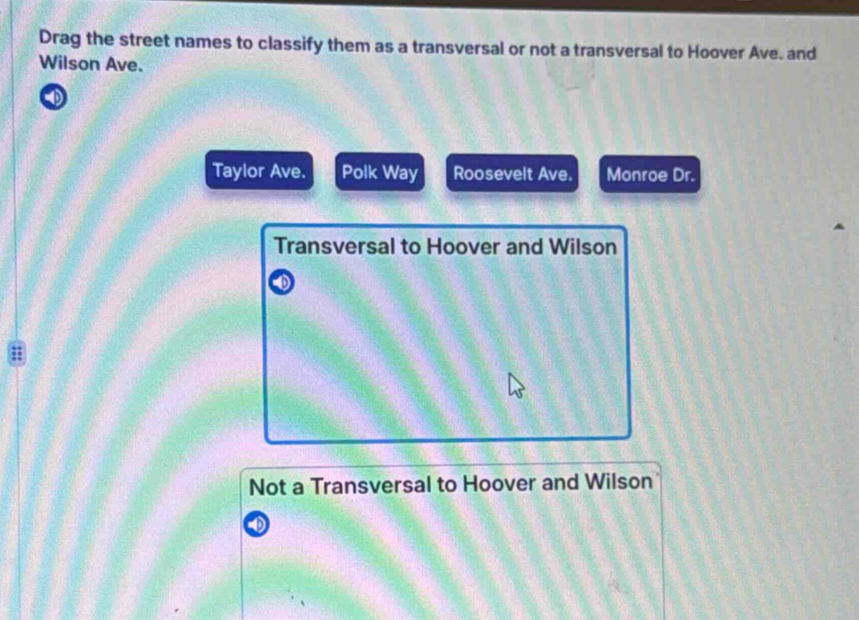 drag the street names to classify them as a transversal or not a transv…