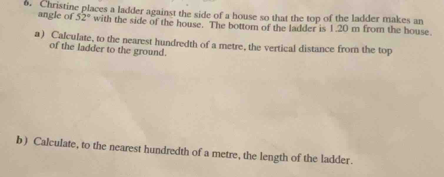 6. christine places a ladder against the side of a house so that the to…