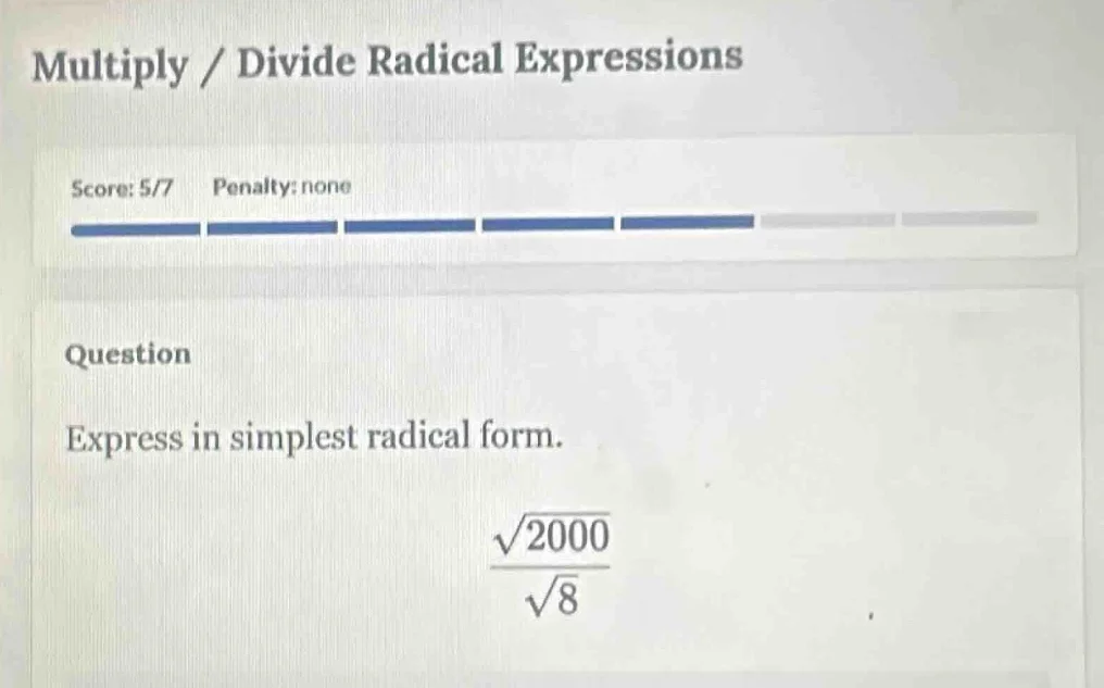 multiply / divide radical expressions score: 5/7 penalty: none question…