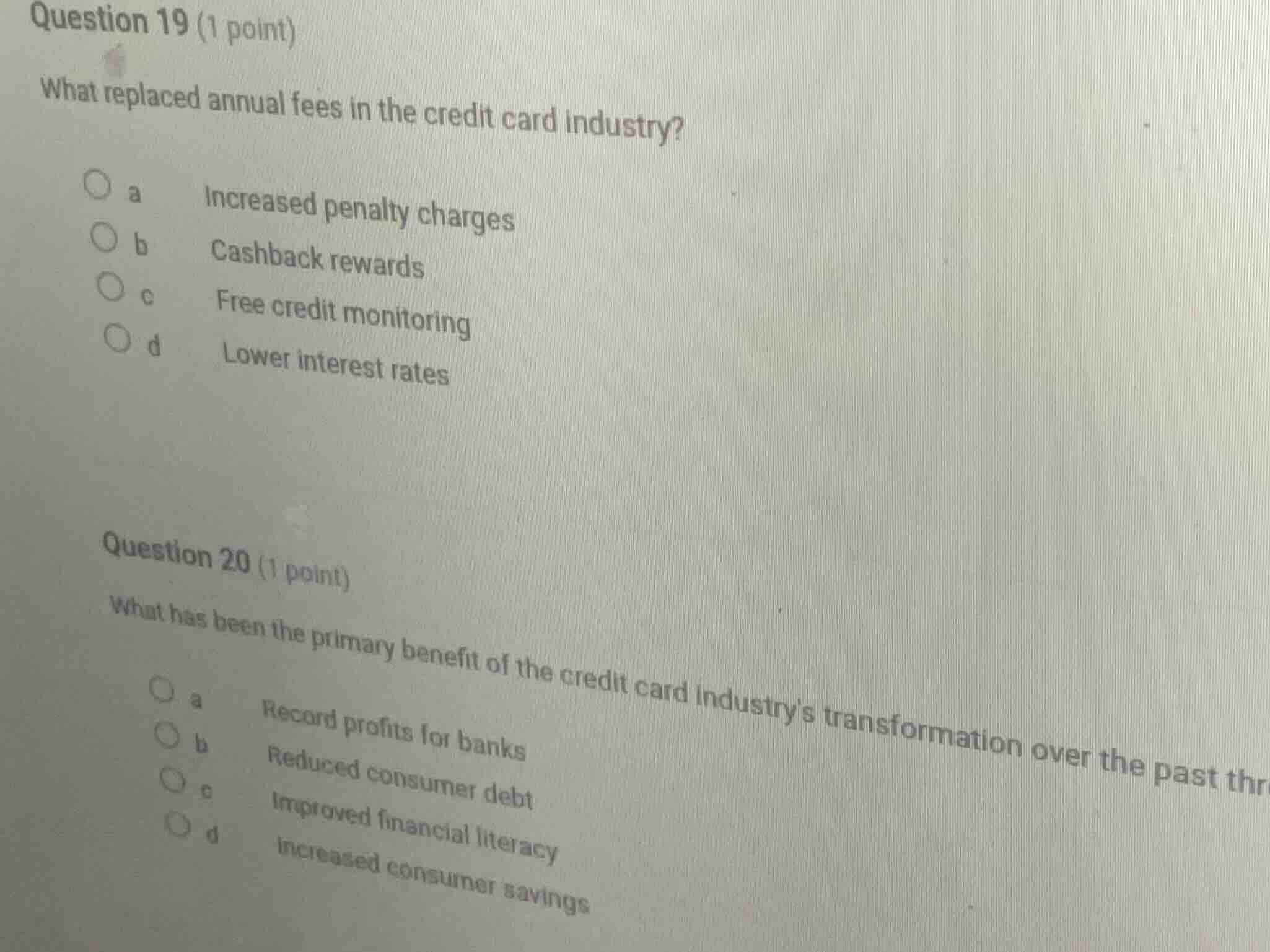 question 19 (1 point) what replaced annual fees in the credit card indu…