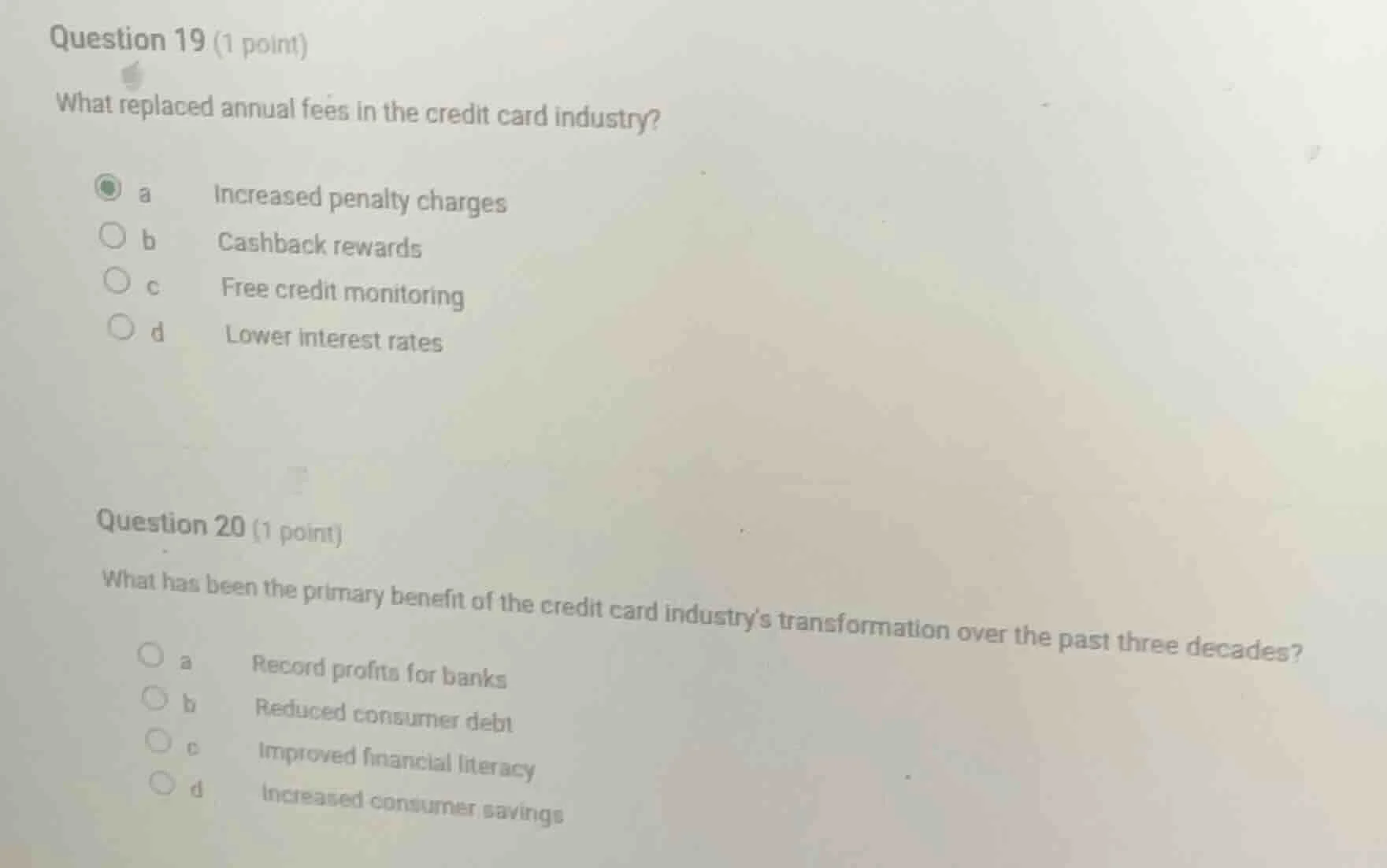 question 19 (1 point) what replaced annual fees in the credit card indu…