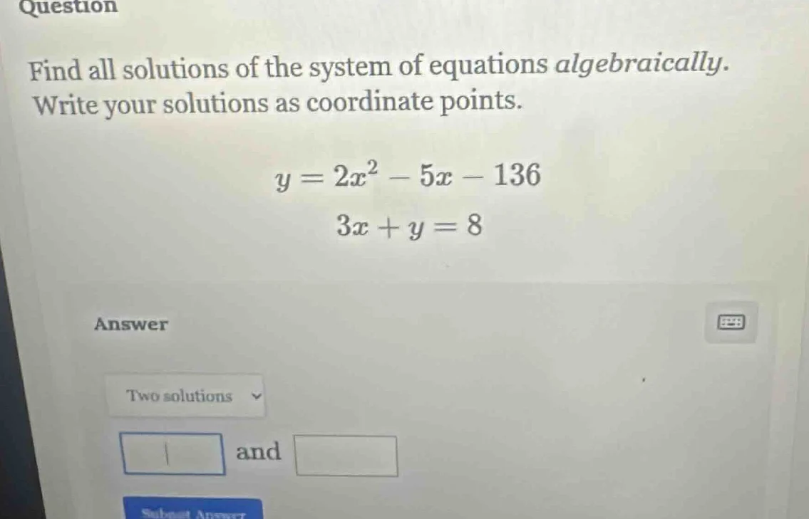 question find all solutions of the system of equations algebraically. w…