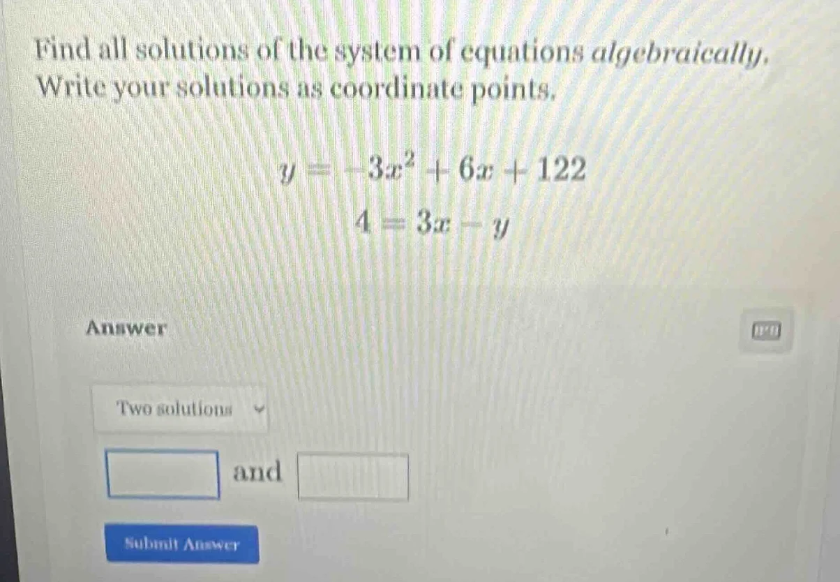 find all solutions of the system of equations algebraically. write your…