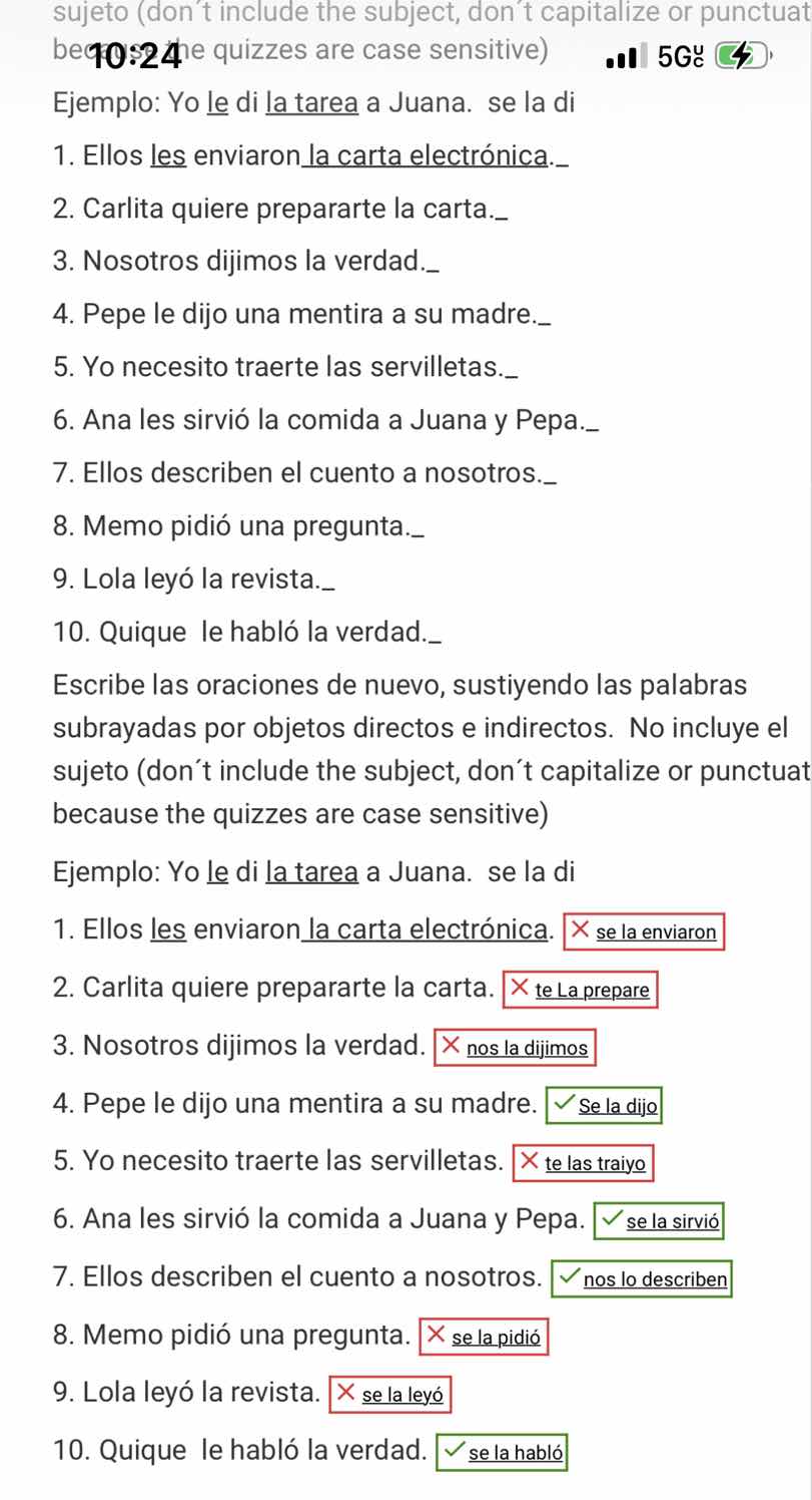 sujeto (dont include the subject, dont capitalize or punctuat be the qu…