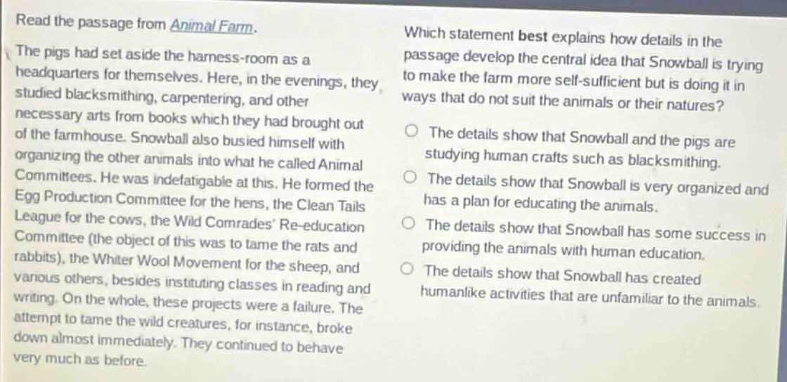 read the passage from animal farm. the pigs had set aside the harness -…