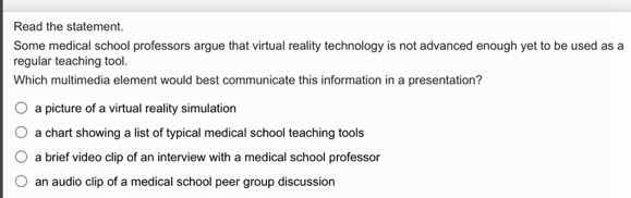 read the statement. some medical school professors argue that virtual r…