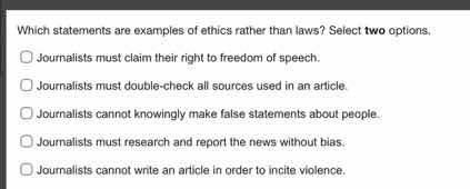 which statements are examples of ethics rather than laws? select two op…