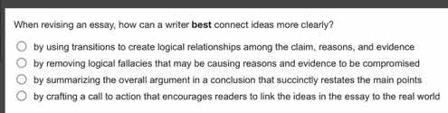 when revising an essay, how can a writer best connect ideas more clearl…
