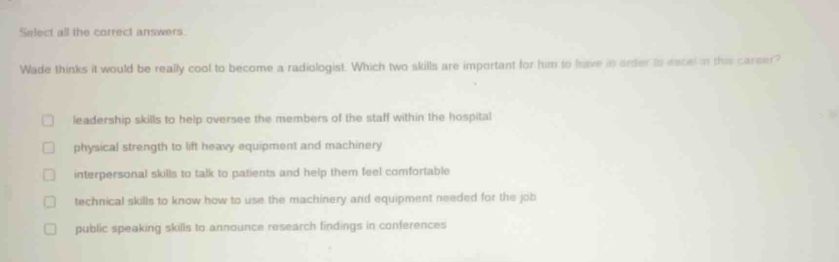 select all the correct answers. wade thinks it would be really cool to …