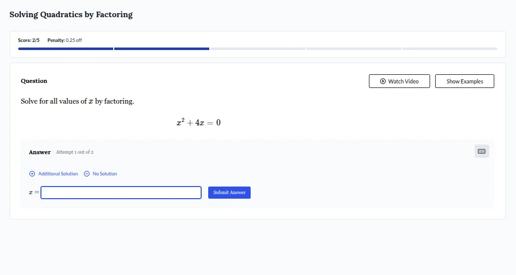 solving quadratics by factoring score: 2/5 penalty: 0.25 off question s…