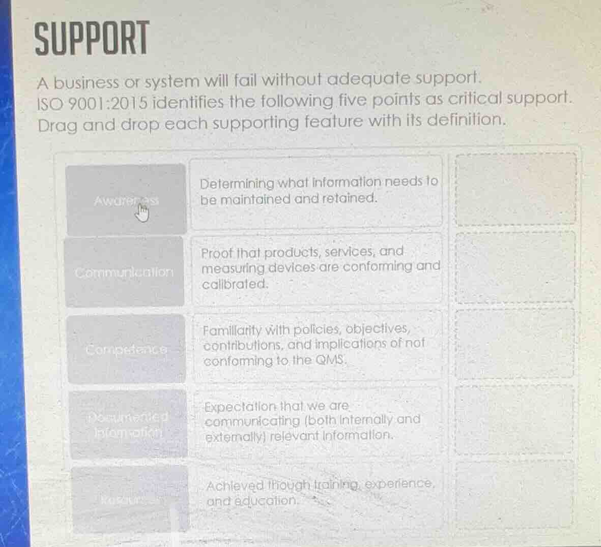 support a business or system will fail without adequate support. iso 90…