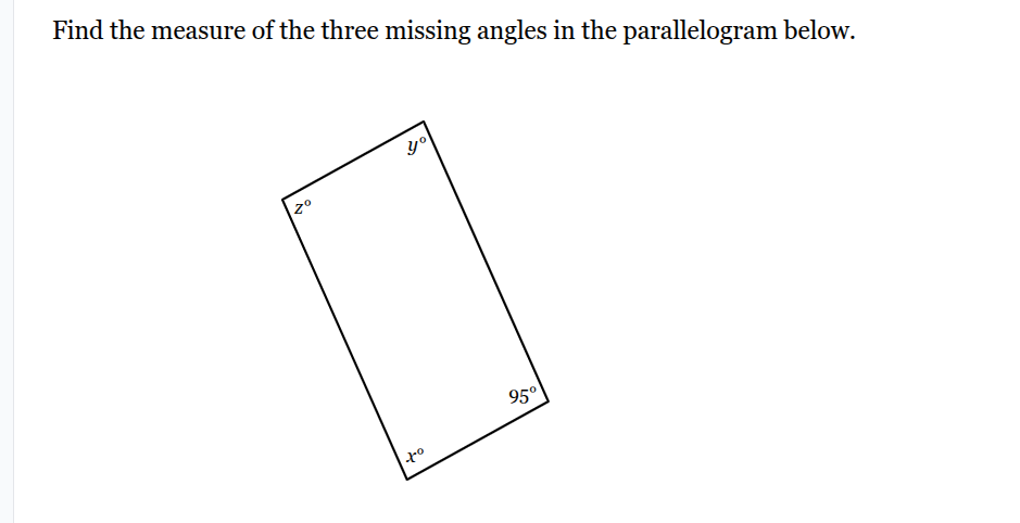 find the measure of the three missing angles in the parallelogram below…