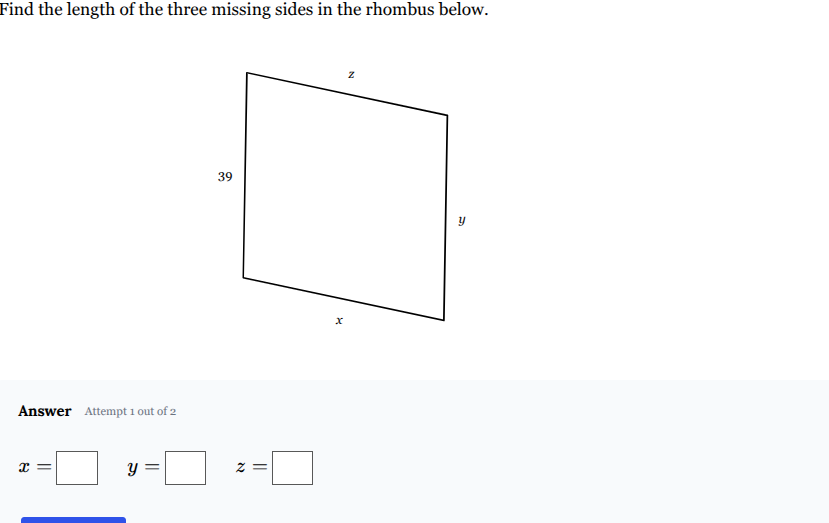 find the length of the three missing sides in the rhombus below. rhombu…