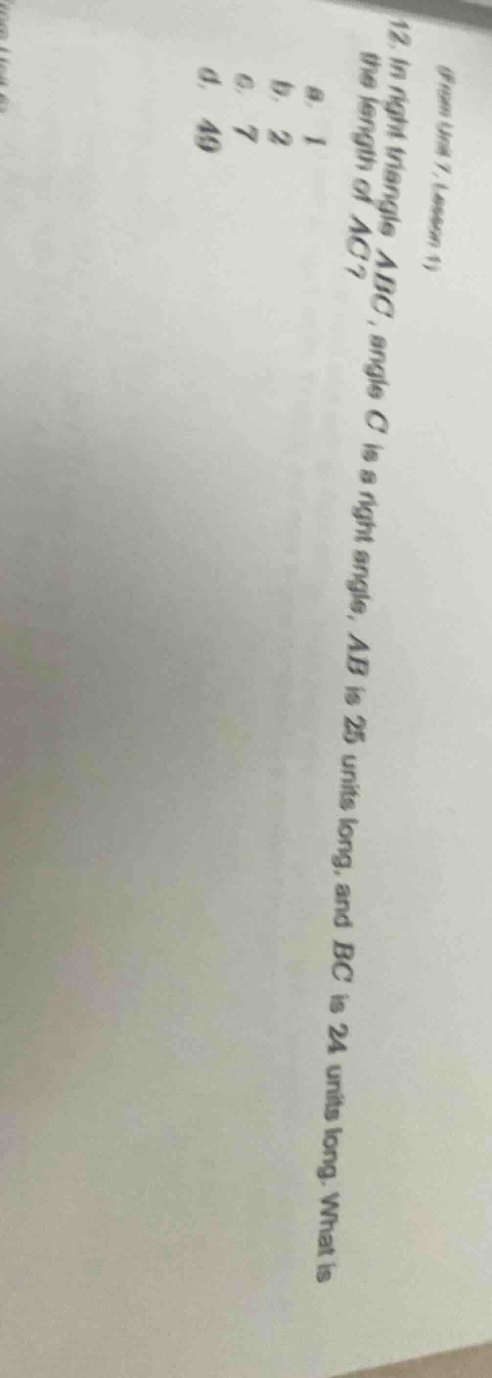 12. in right triangle abc, angle c is a right angle, ab is 25 units lon…
