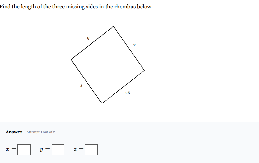 find the length of the three missing sides in the rhombus below. answer…