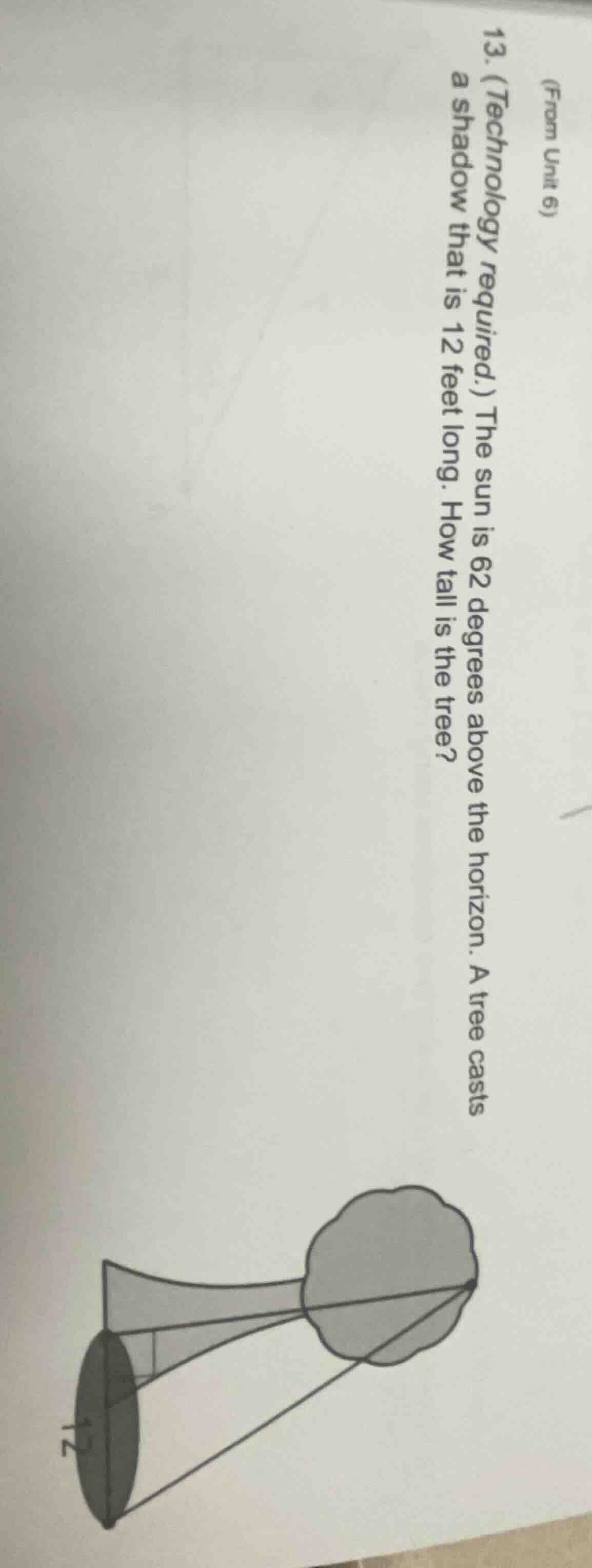 (from unit 6) 13. (technology required.) the sun is 62 degrees above th…