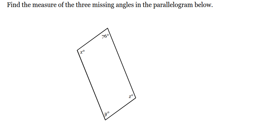 find the measure of the three missing angles in the parallelogram below…