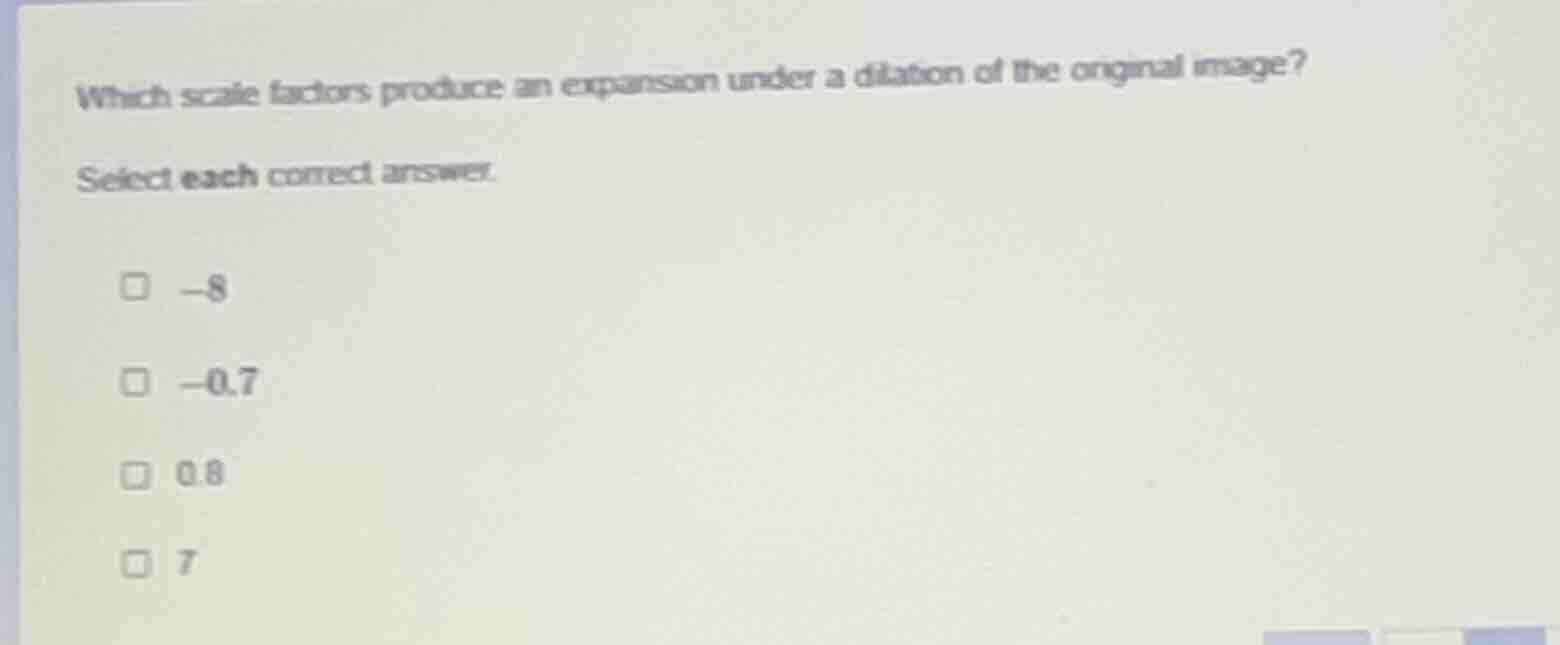 which scale factors produce an expansion under a dilation of the origin…