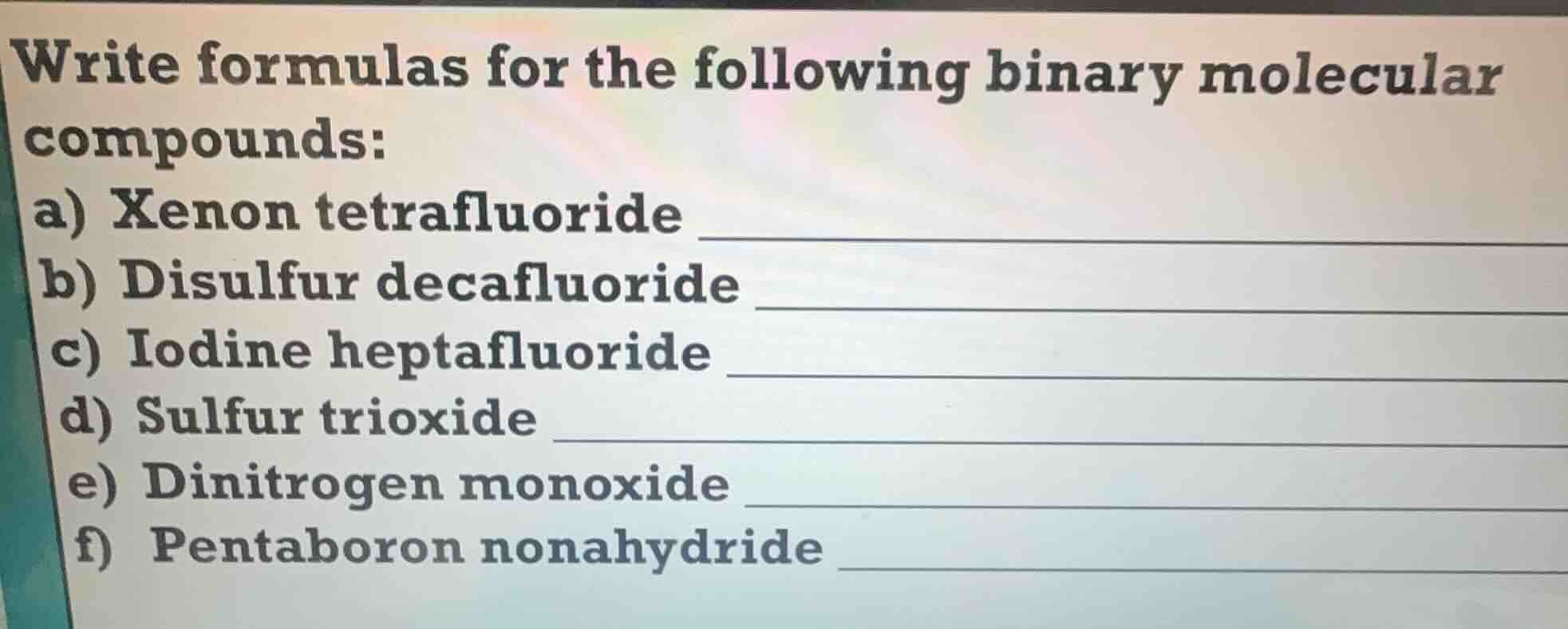 write formulas for the following binary molecular compounds: a) xenon t…
