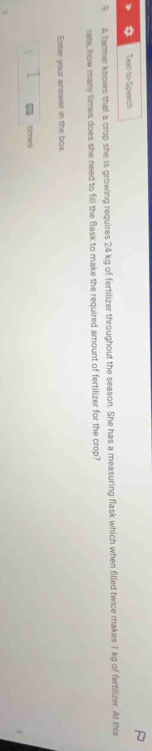 9. a farmer knows that a crop she is growing requires 24 kg of fertiliz…