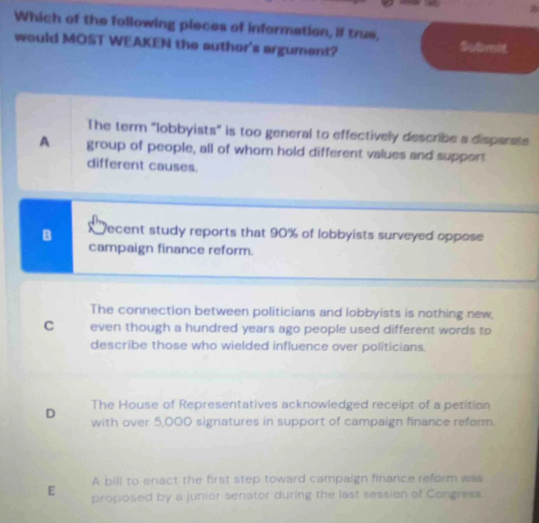 which of the following pieces of information, if true, would most weake…