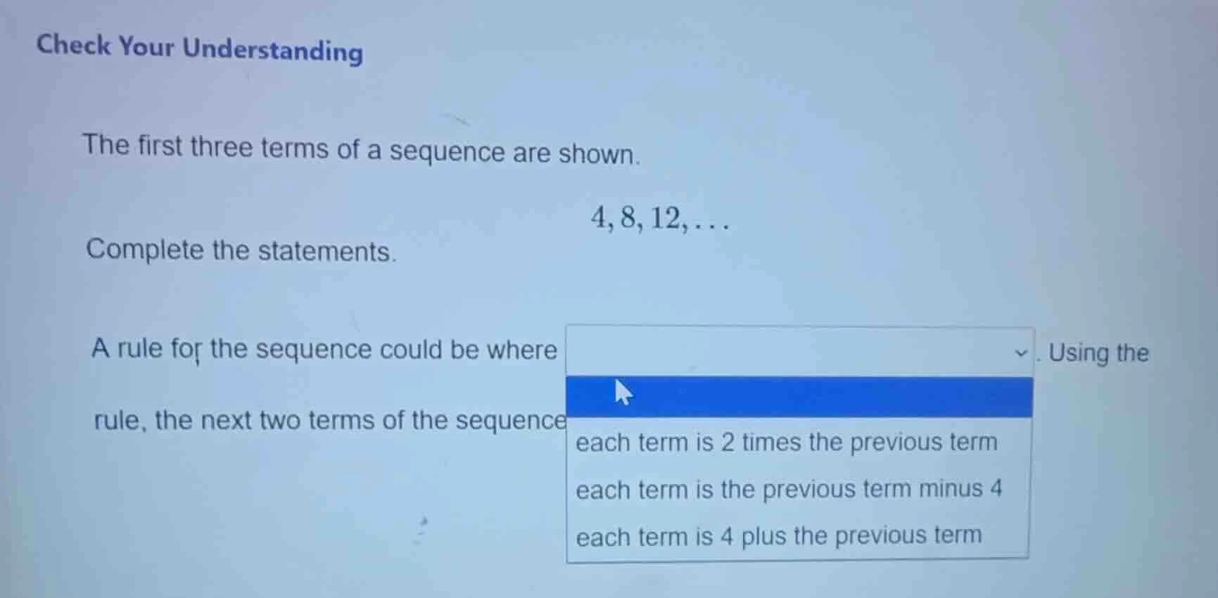 check your understanding the first three terms of a sequence are shown.…