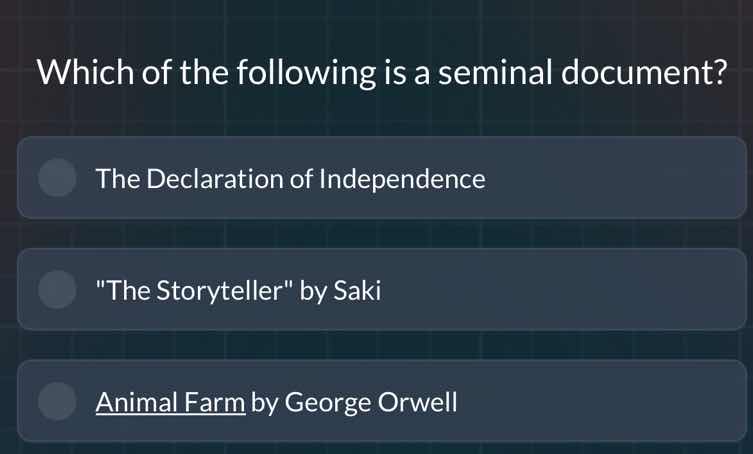 which of the following is a seminal document? the declaration of indepe…