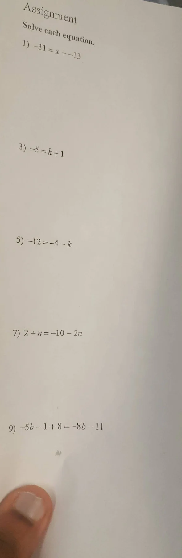 assignment solve each equation. 1) $-31 = x + -13$ 3) $-5 = k + 1$ 5) $…