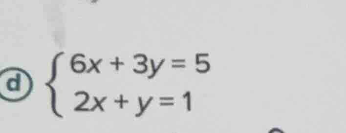 \\(\\begin{cases} 6x + 3y = 5 \\\\ 2x + y = 1 \\end{cases}\\)