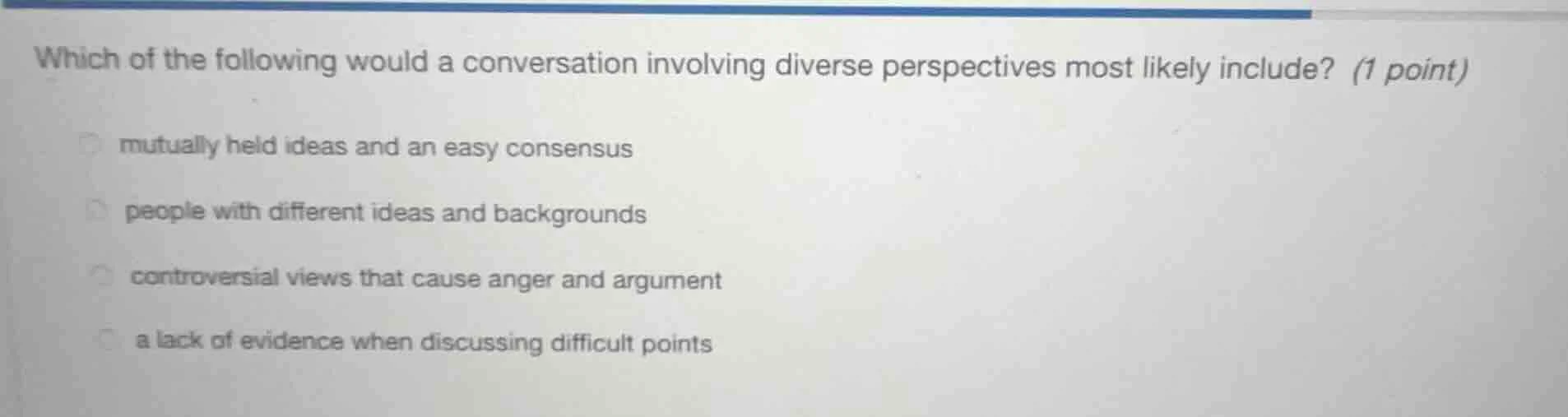 which of the following would a conversation involving diverse perspecti…