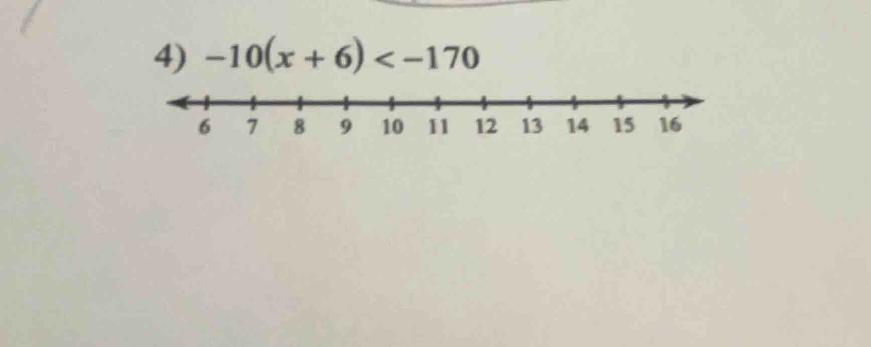 4) $-10(x + 6) < -170$ 6 7 8 9 10 11 12 13 14 15 16