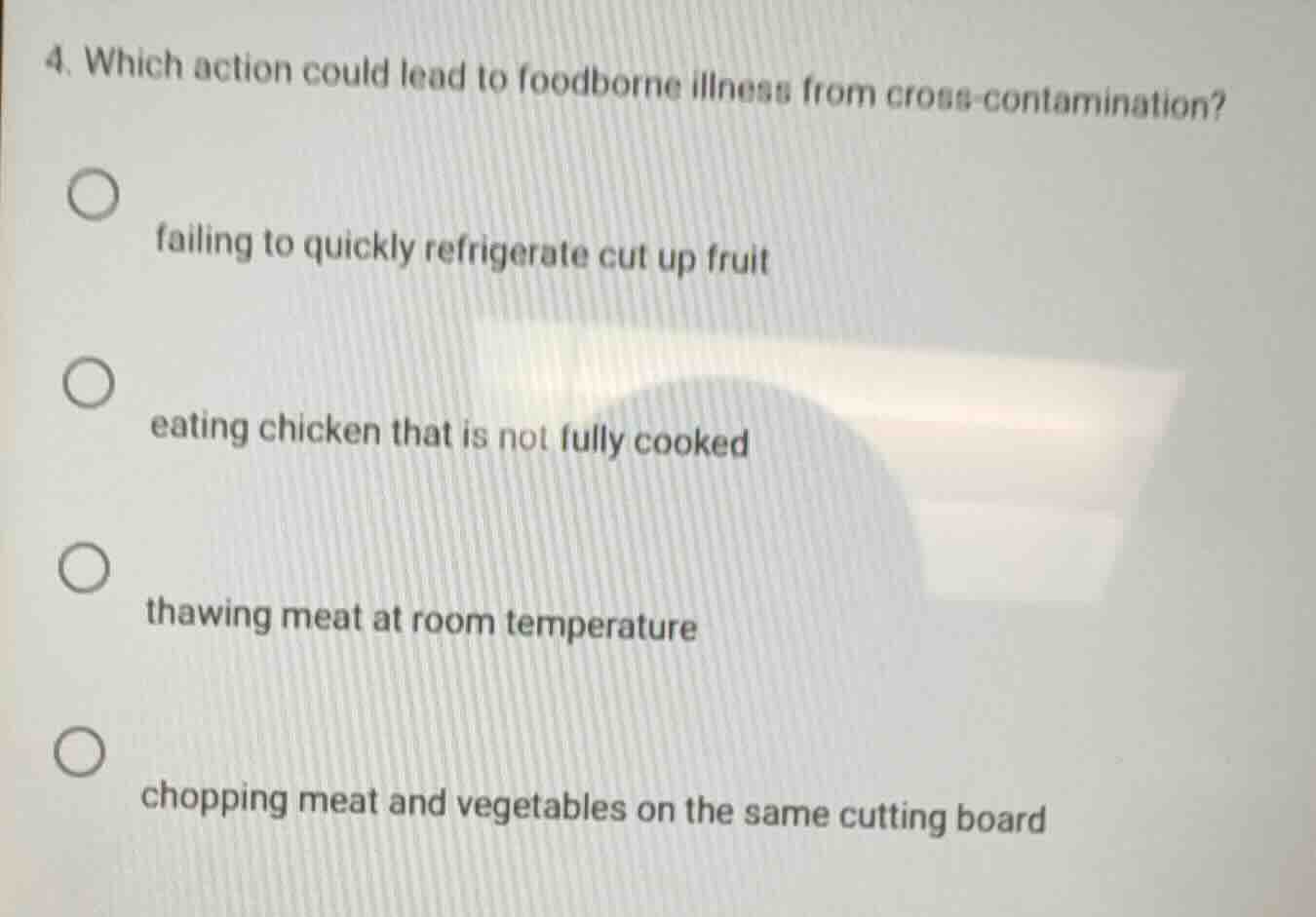 4. which action could lead to foodborne illness from cross - contaminat…