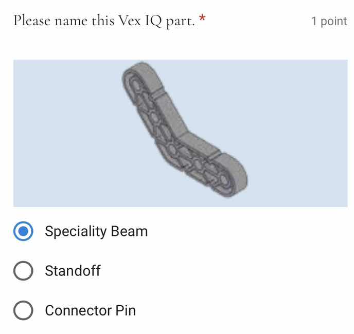 please name this vex iq part. * 1 point image of a vex iq part - specia…