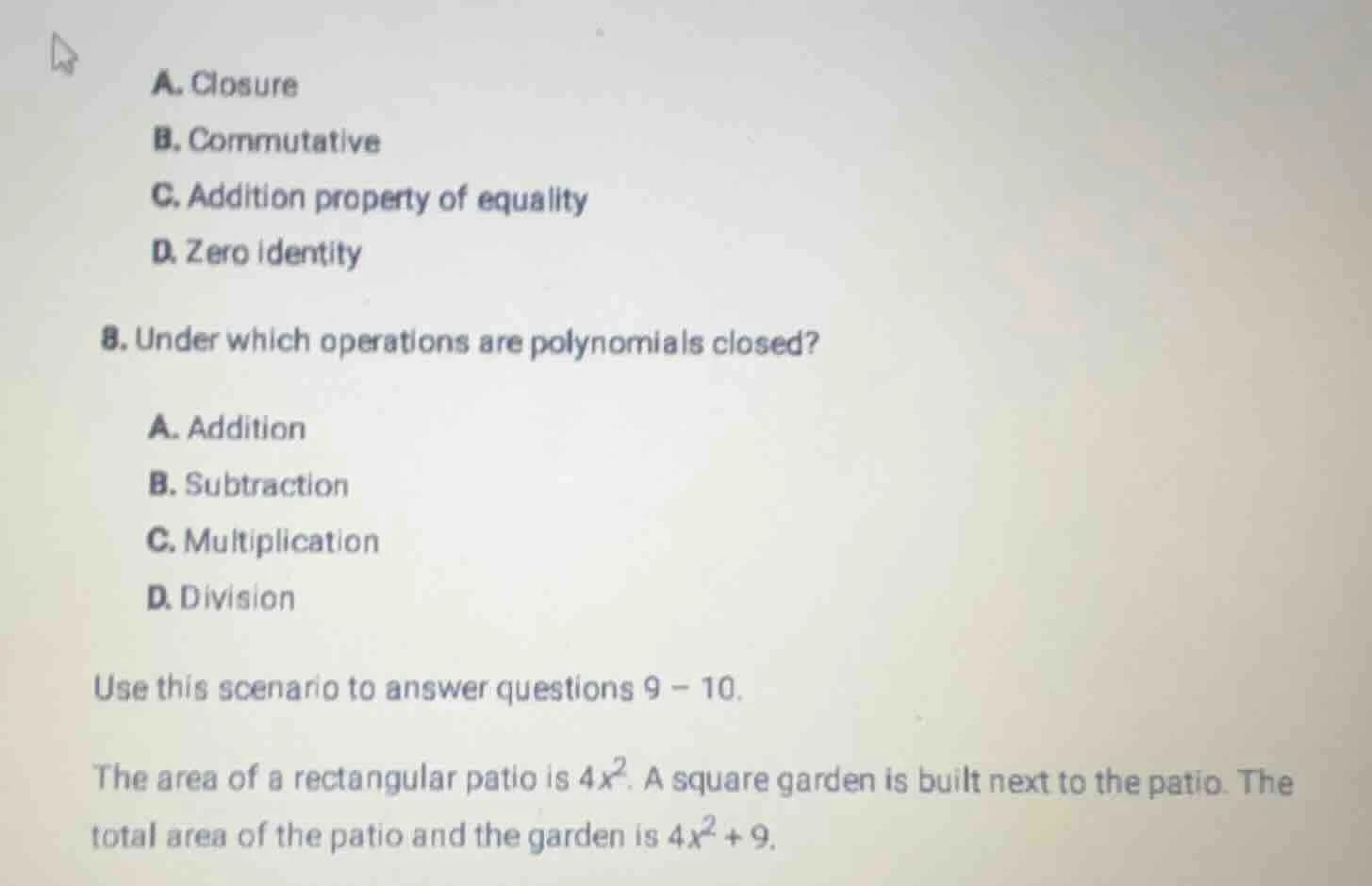 a. closure b. commutative c. addition property of equality d. zero iden…