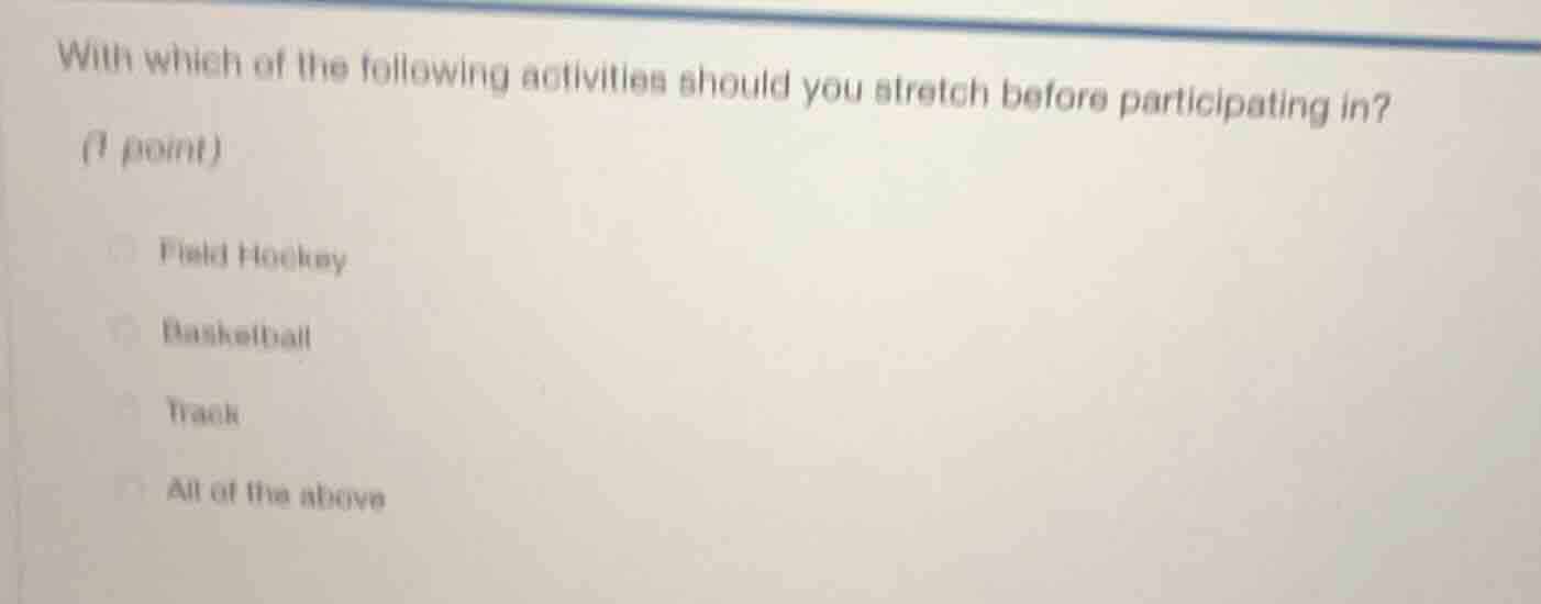 with which of the following activities should you stretch before partic…