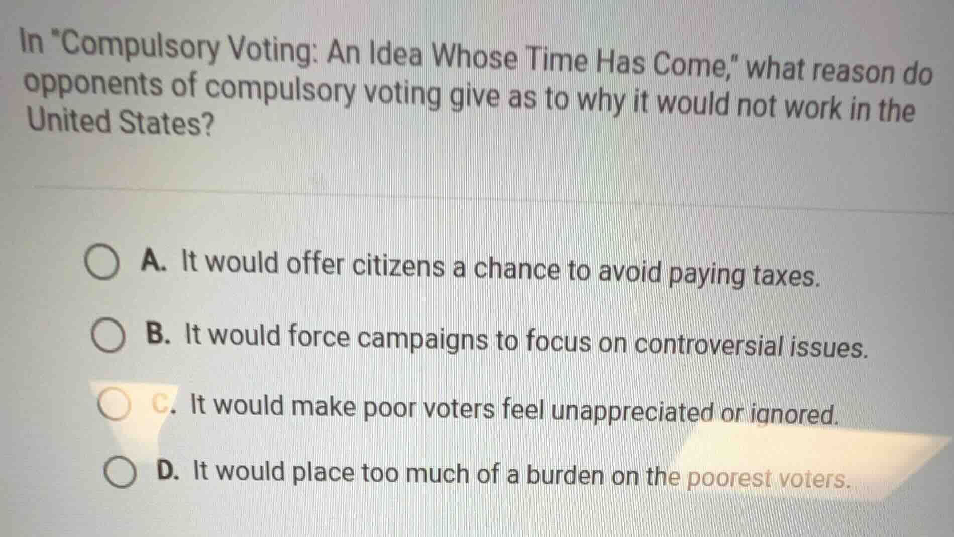 in \compulsory voting: an idea whose time has come,\ what reason do opp…