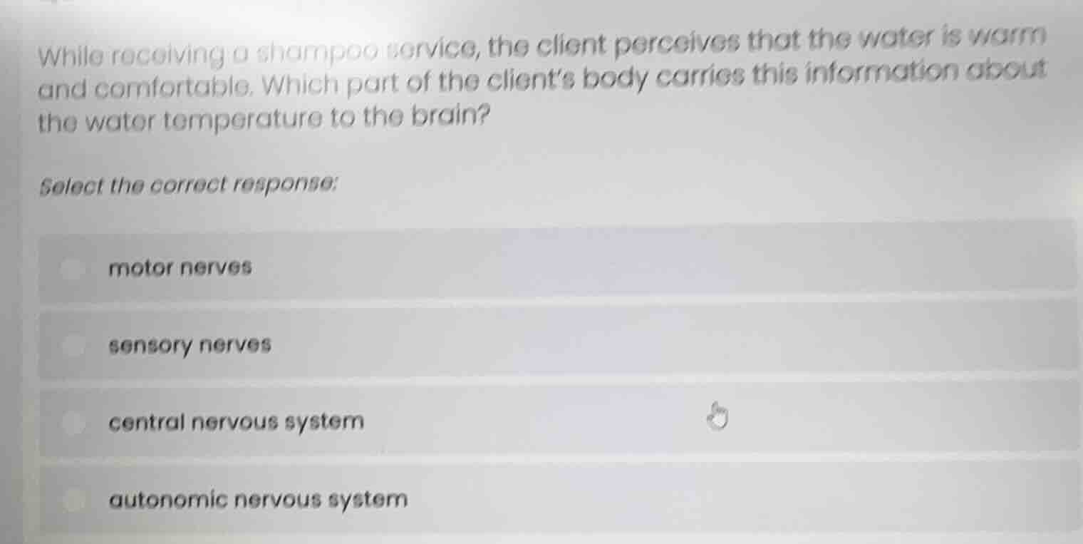 while receiving a shampoo service, the client perceives that the water …