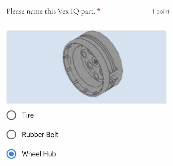 please name this vex iq part. * 1 point tire rubber belt wheel hub