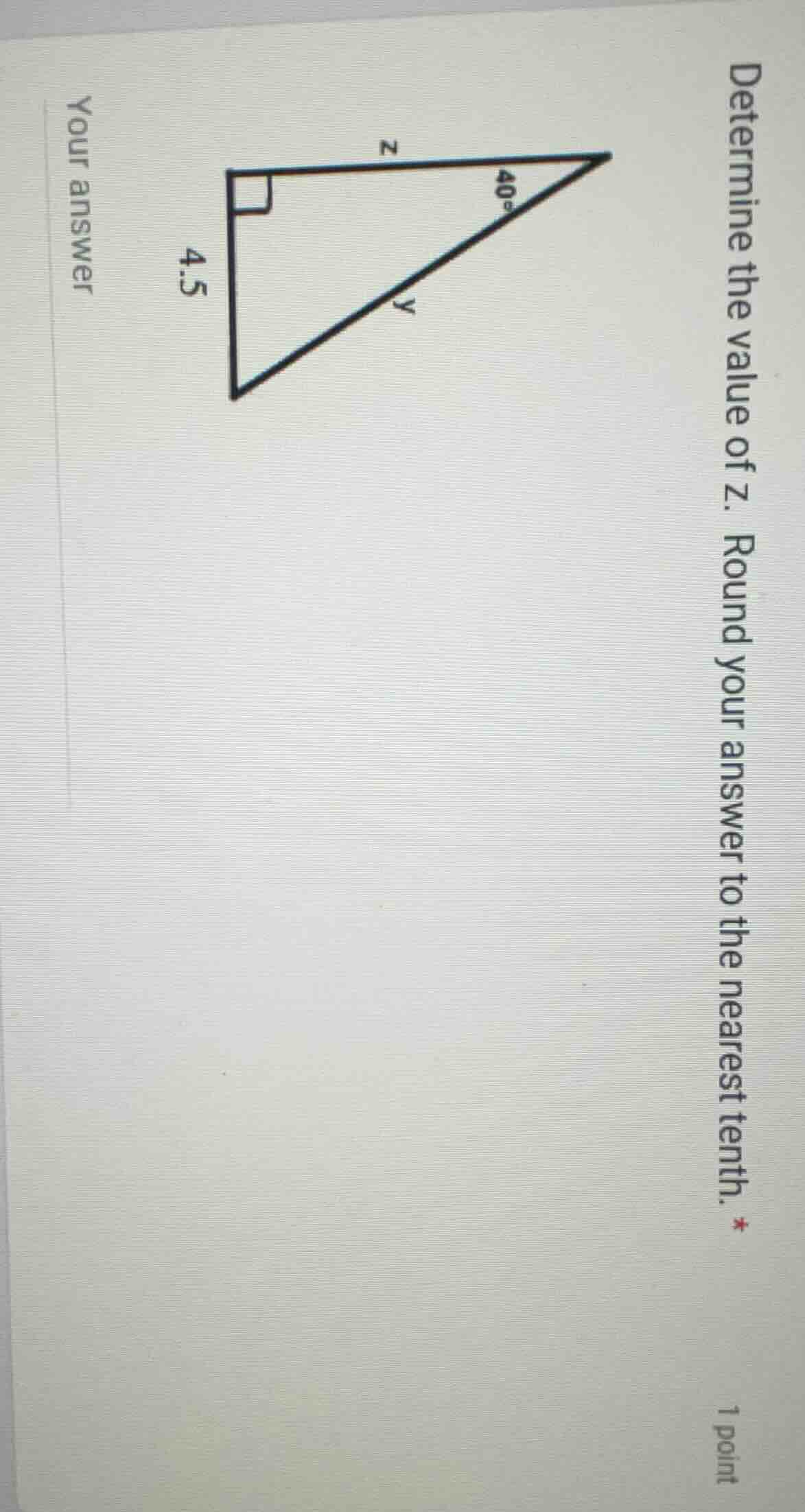 determine the value of z. round your answer to the nearest tenth. * 1 p…