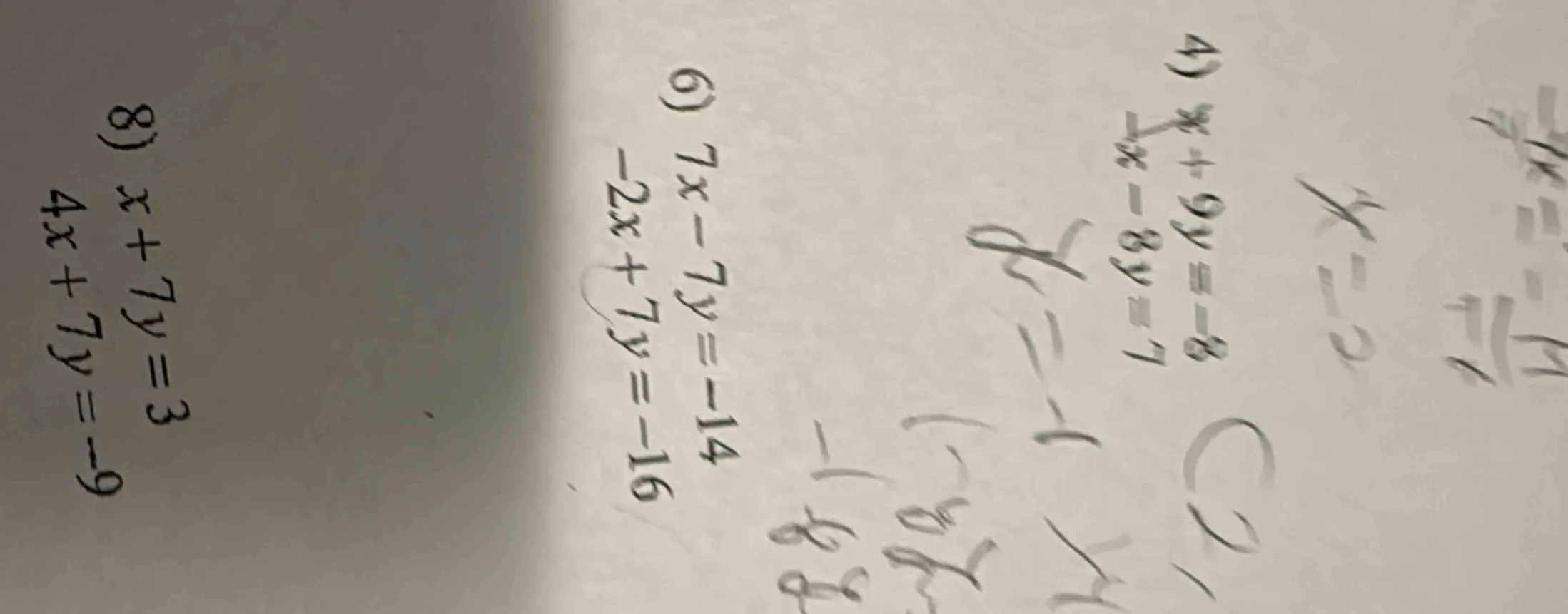 4) $x + 9y = -8$ $-x - 8y = 7$ 6) $7x - 7y = -14$ $-2x + 7y = -16$ 8) $…
