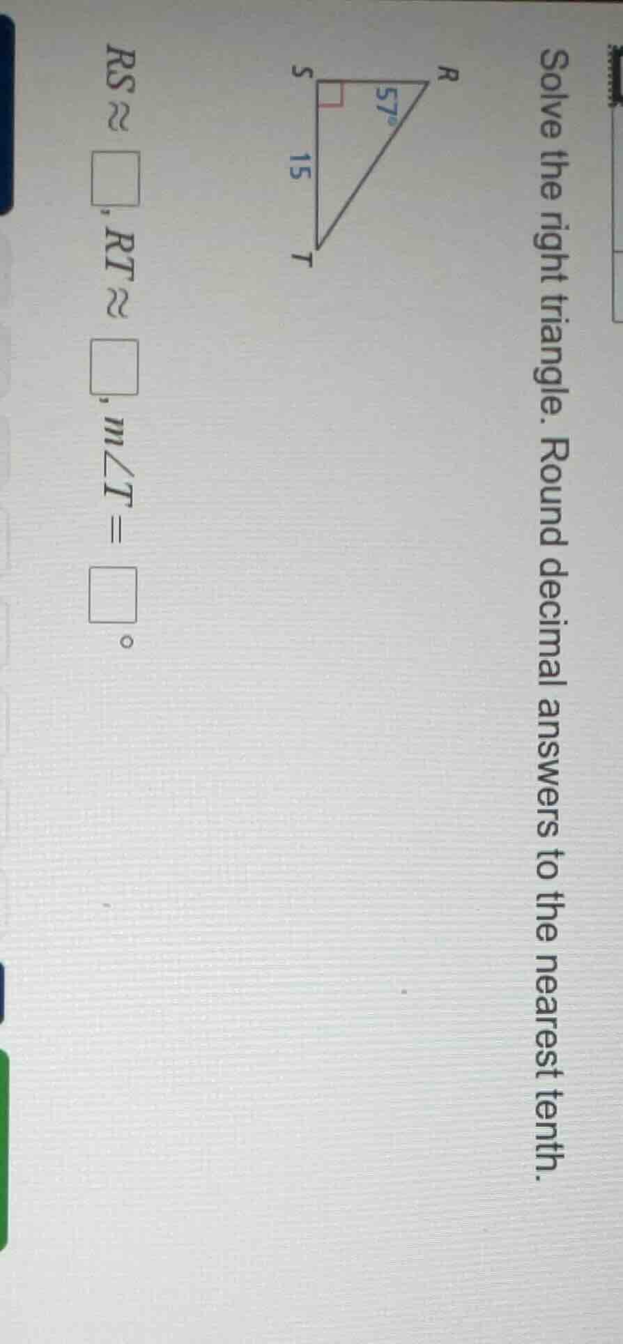 solve the right triangle. round decimal answers to the nearest tenth. r…