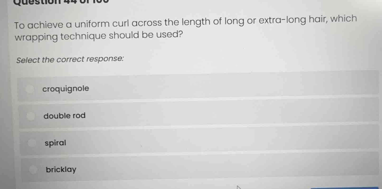 question 44 of 100 to achieve a uniform curl across the length of long …